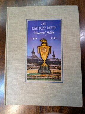 Kentucky Derby Diamond Jubilee BOOK 1875-1949 by Brownie Leach - PERFECT SHAPE